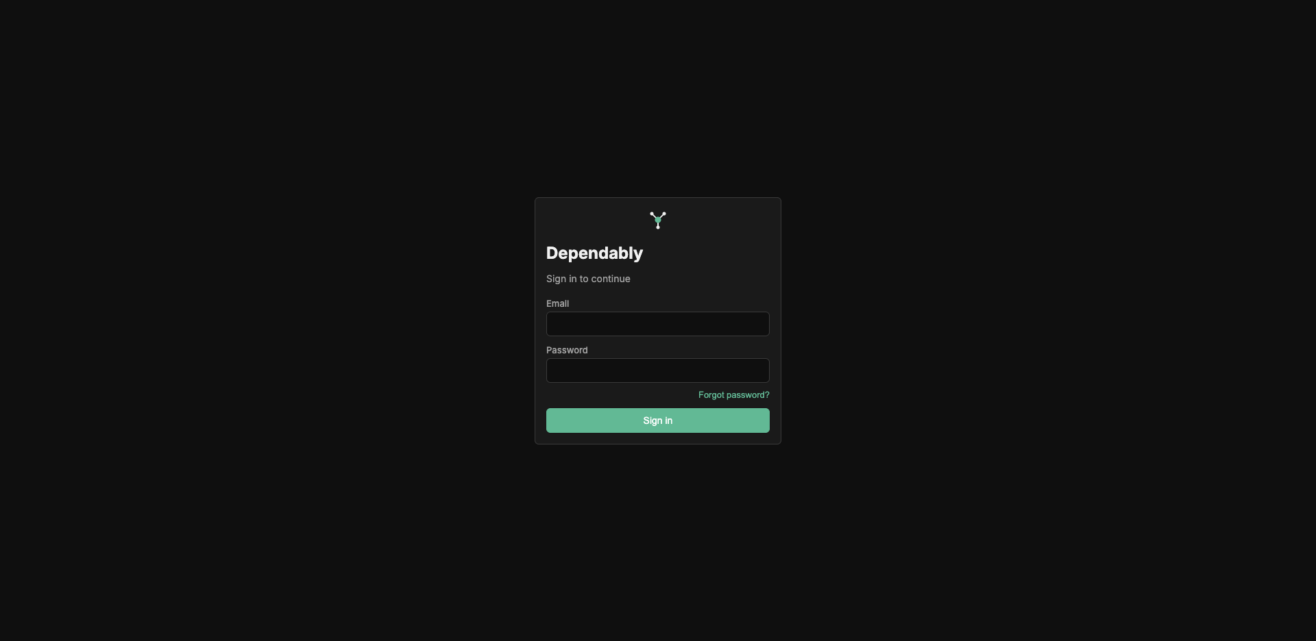 Dependably sign-in screen with Email and Password fields, a Forgot password link, and a Sign in button.