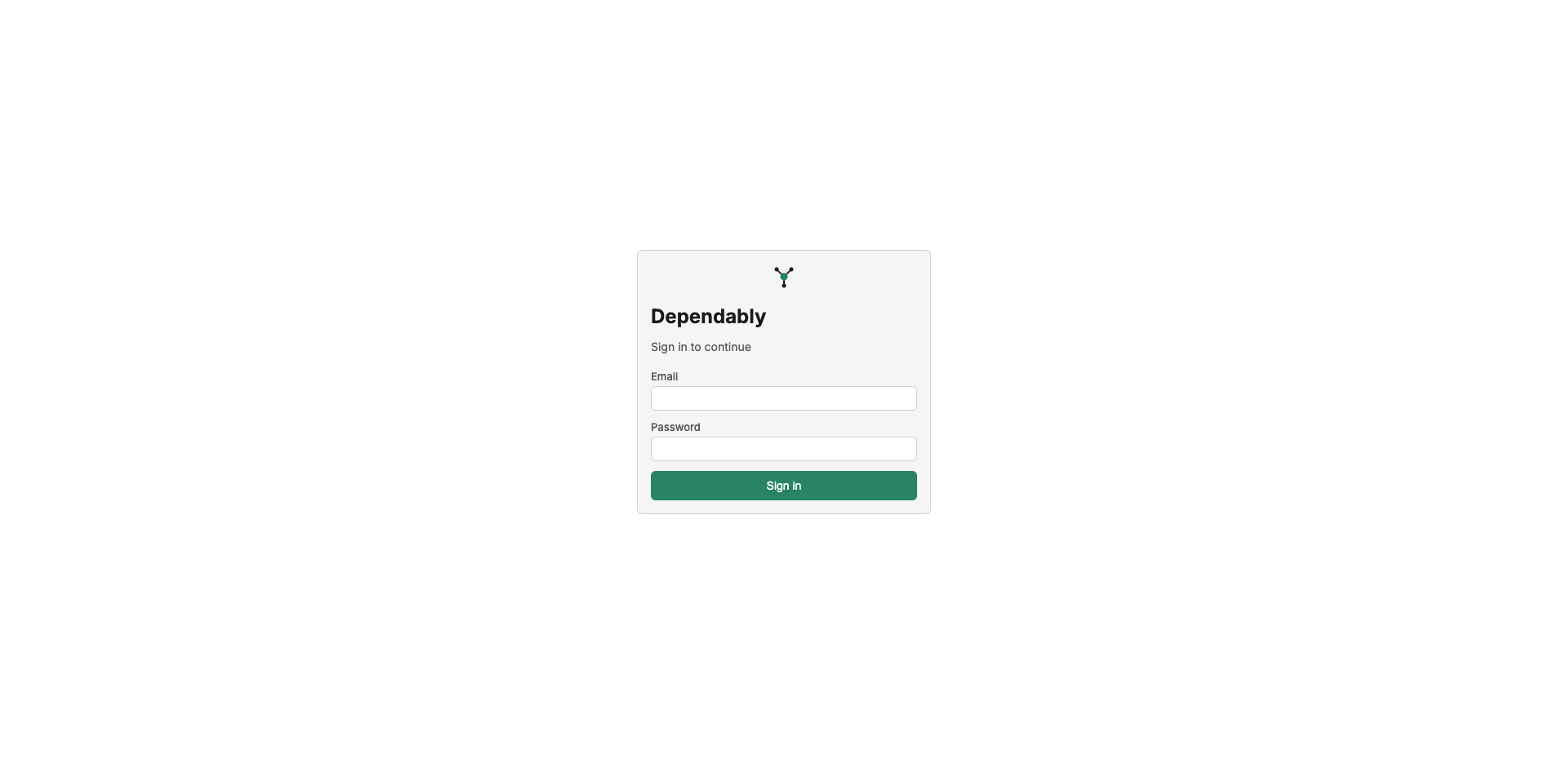 Dependably sign-in screen with Email and Password fields and a Sign in button.